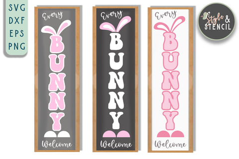 Easter Porch Sign | Every Bunny Welcome | Vertical Sign | Easter SVG Style and Stencil 