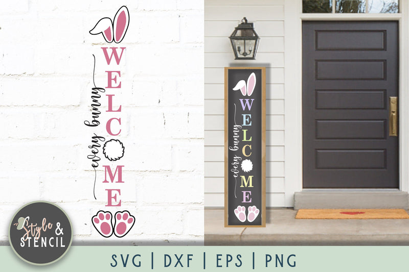 Easter Porch Sign SVG - Every Bunny Welcome SVG Style and Stencil 