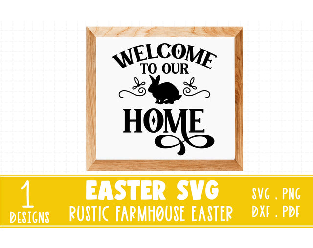 Easter rustic farmhouse svg,Easter welcome to our home svg SVG Redearth and gumtrees 