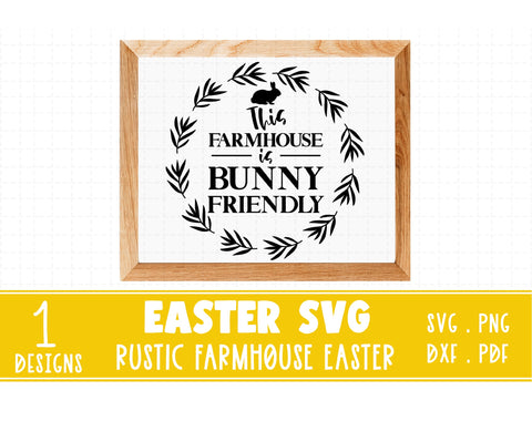 Easter rustic farmhouse svg,This farmhouse is bunny friendly svg SVG Redearth and gumtrees 