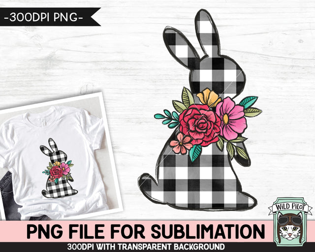 Easter SUBLIMATION design PNG, Black White Buffalo Plaid Bunny png file, Floral Bunny Rabbit silhouette sublimation, Flower Easter Bunny png Sublimation Wild Pilot 