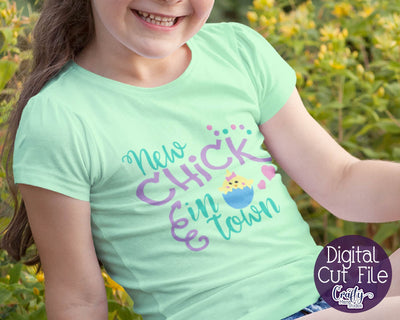 Easter Svg - Baby Girl SVG - New Chick In Town SVG Crafty Mama Studios 