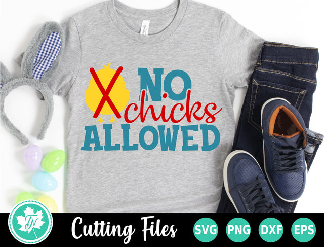 Easter SVG | Boy Easter SVG | No Chicks Allowed SVG SVG TrueNorthImagesCA 
