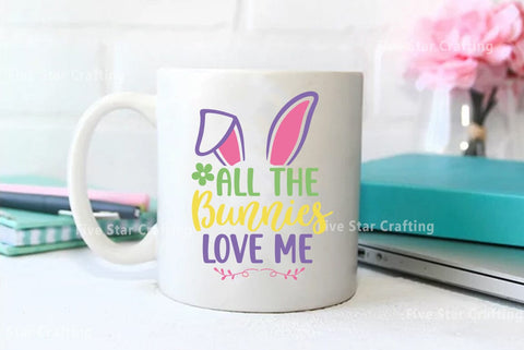 Easter SVG Bundle, All The Bunnies Love Me SVG FiveStarCrafting 