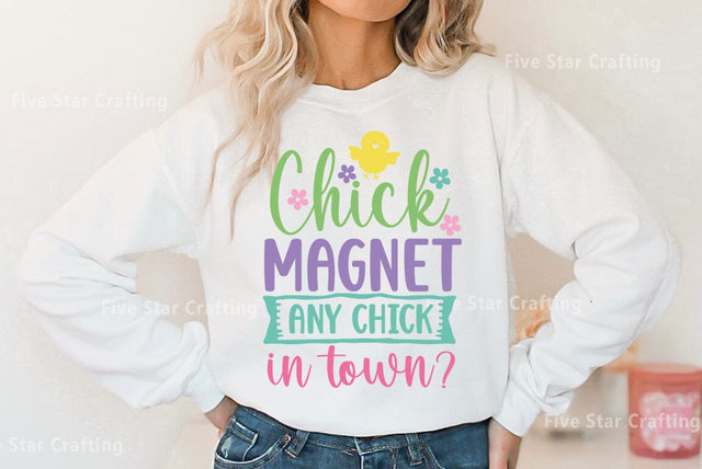 Easter SVG Bundle, Chick Magnet Any chick in town SVG FiveStarCrafting 