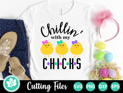 Easter SVG | Chillin' with my Chicks SVG SVG TrueNorthImagesCA 