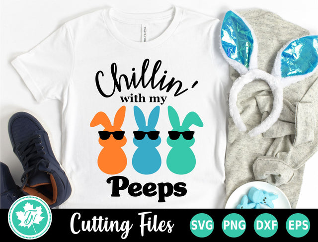 Easter SVG | Chillin' With My Peeps SVG SVG TrueNorthImagesCA 