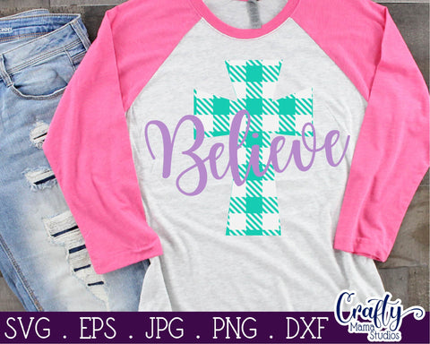 Easter Svg - Christian Easter SVG - Buffalo Plaid SVG - Believe Cross Svg SVG Crafty Mama Studios 
