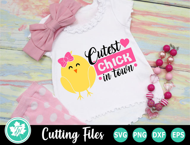 Easter SVG | Cutest Chick in Town SVG SVG TrueNorthImagesCA 