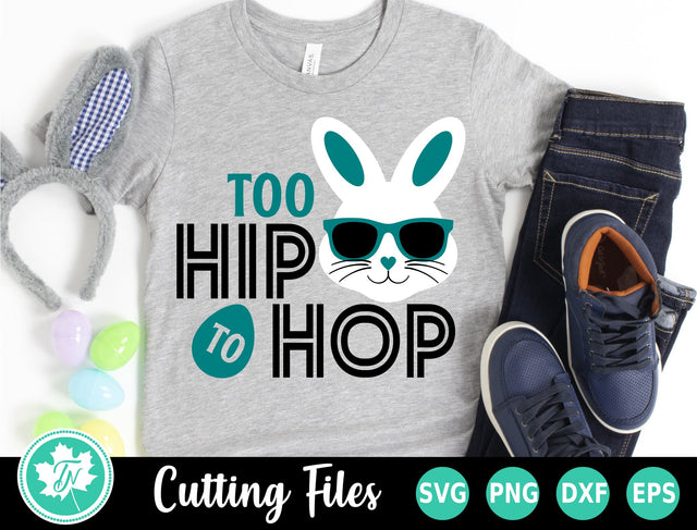 Easter SVG | Easter Bunny SVG | Too Hip to Hop SVG SVG TrueNorthImagesCA 