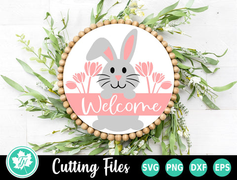 Easter SVG | Easter Bunny Welcome Round Sign SVG TrueNorthImagesCA 