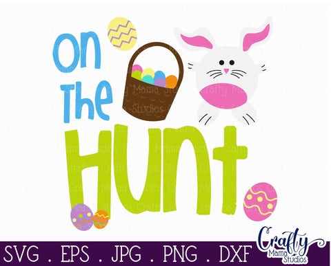 Easter SVG - Easter Eggs SVG - Easter SVG for Kids - On The Hunt Svg SVG Crafty Mama Studios 