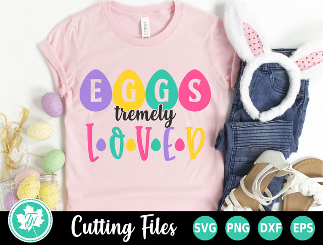 Easter SVG | Easter Shirt SVG | Egg-stremly Loved SVG TrueNorthImagesCA 