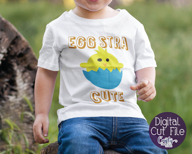 Easter Svg - Eggstra Cute - Chick - Easter Egg SVG Crafty Mama Studios 