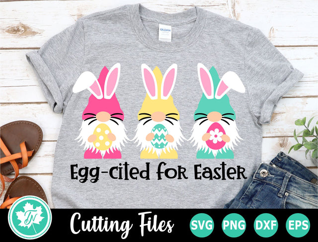 Easter SVG | Gnome SVG | Egg-cited for Easter SVG TrueNorthImagesCA 