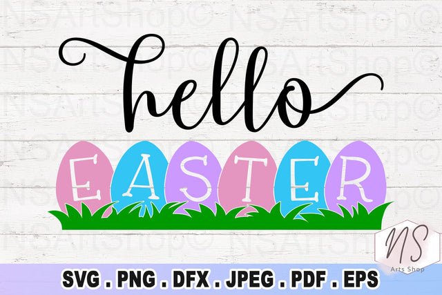 Easter SVG , Hello Easter SVG File , Easter Shirt SVG, Easter SVG, Spring SVG, Easter SVG for Shirts, Easter Quotes, Cut Files SVG NS Arts Shop 