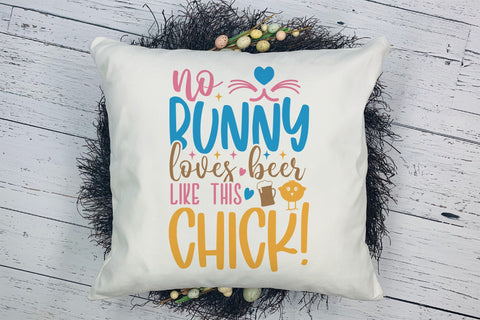 Easter SVG - No Bunny Loves Beer Like This Chick SVG CraftLabSVG 