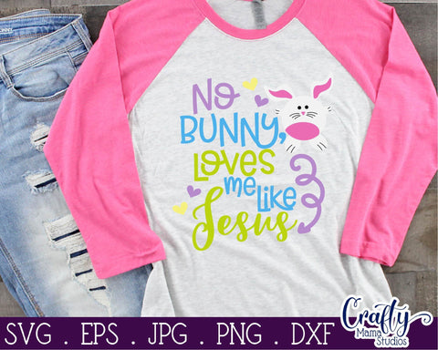 Easter SVG, No Bunny Loves Me Like Jesus, Kids Shirt Design SVG Crafty Mama Studios 