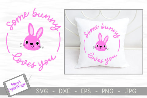 Easter SVG - Some Bunny Loves You SVG Stacy's Digital Designs 