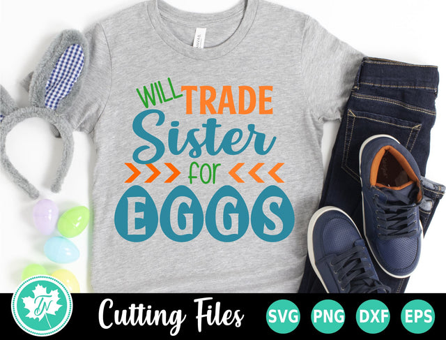 Easter SVG | Will Trade Sister for Eggs SVG TrueNorthImagesCA 