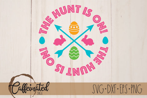 Easter The Hunt Is On SVG SVG Caffeinated SVGs 