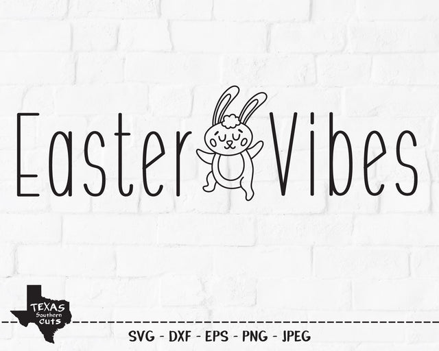 Easter Vibes | Easter SVG SVG Texas Southern Cuts 