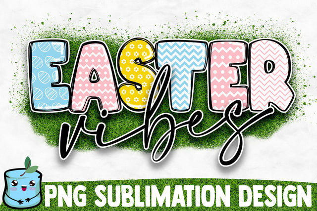 Easter Vibes Sublimation Design Sublimation MintyMarshmallows 