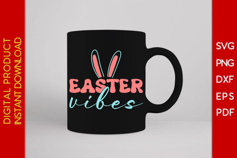 Easter Vibes SVG PNG PDF Cut File SVG Creativedesigntee 