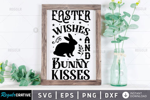 Easter wishes and bunny kisses SVG SVG Regulrcrative 