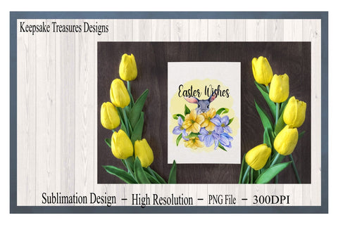 Easter Wishes, Bunny Sublimation Design, PNG Printable, Easter Décor, Easter Sublimation Design Sublimation Keepsake Treasures Designs LLC. 