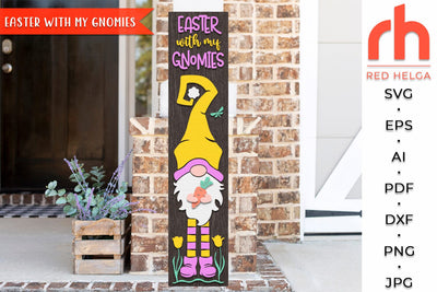 Easter with my Gnomies SVG, Porch Board Cut File, Spring Sign DXF SVG RedHelgaArt 