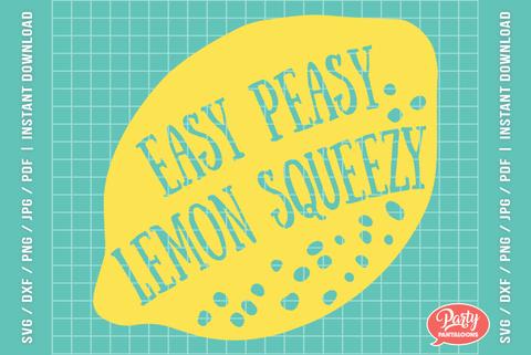 EASY PEASY LEMON SQUEEZY | cute kitchen SVG SVG Partypantaloons 