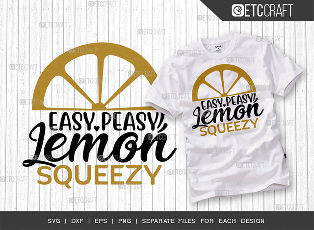Easy Peasy Lemon Squeezy SVG Cut File | Kitchen Elements Svg | Cooking Mom Svg | Chef Cap Svg | Kitchen Quotes | ETC T00062 SVG ETC Craft 
