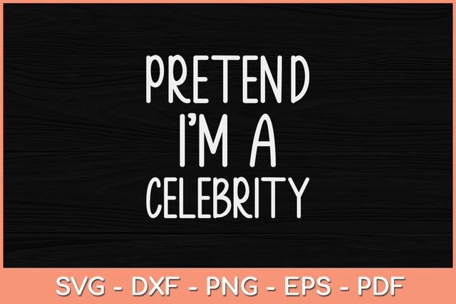 Easy Pretend I'm Celebrity Costume for Famous Halloween Svg Design SVG artprintfile 