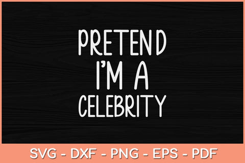 Easy Pretend I'm Celebrity Costume for Famous Halloween Svg Design SVG artprintfile 