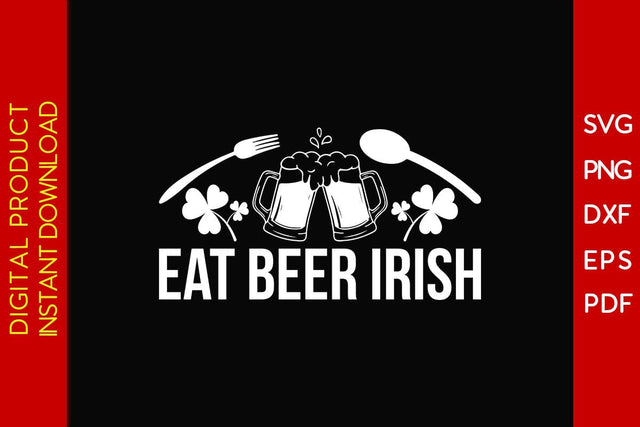 Eat Beer Irish St Patrick's Day SVG PNG PDF Cut File SVG Creativedesigntee 