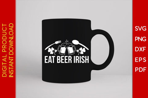 Eat Beer Irish St Patrick's Day SVG PNG PDF Cut File SVG Creativedesigntee 