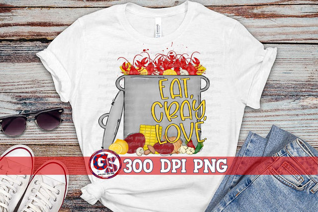 Eat Cray Love PNG for Sublimation-Crawfish PNG Sublimation Greedy Stitches 
