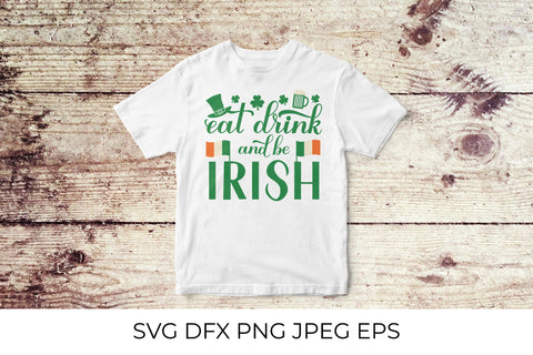 Eat, drink and be Irish. St. Patrick’s Day quote SVG LaBelezoka 