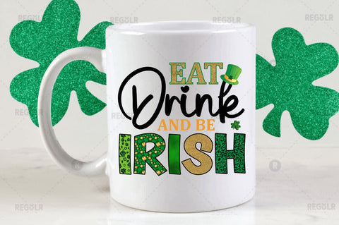 Eat drink and be irish Sublimation PNG Sublimation Regulrcrative 