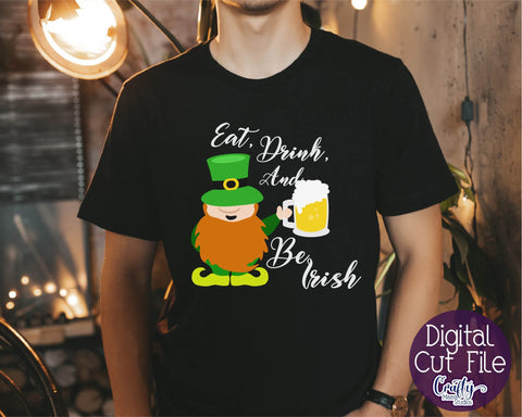 Eat Drink And Be Irish Svg - St Patrick's Day SVG Crafty Mama Studios 