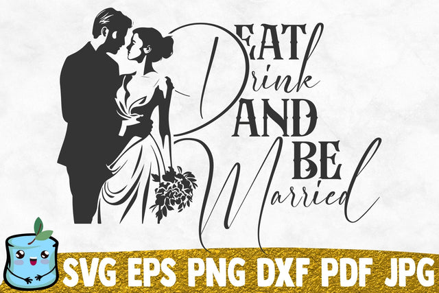Eat Drink And Be Married SVG MintyMarshmallows 