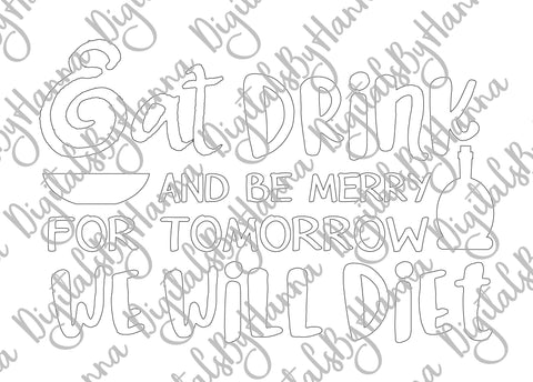 Eat Drink and be Marry for Tomorrow We Will Diet Print & Cut SVG Digitals by Hanna 