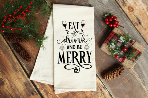 Eat Drink and Be Merry, Christmas Kitchen Towel SVG SVG CraftLabSVG 