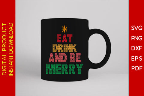 Eat Drink And Be Merry Christmas SVG PNG PDF Cut File SVG Creativedesigntee 