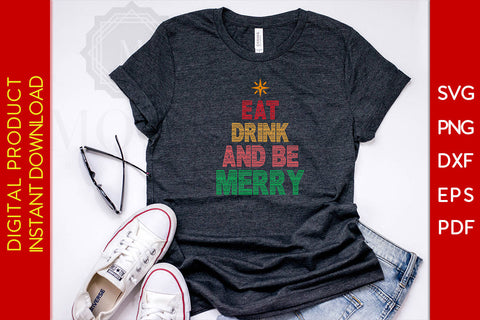 Eat Drink And Be Merry Christmas SVG PNG PDF Cut File SVG Creativedesigntee 
