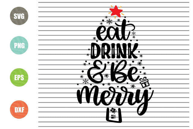Eat Drink And Be Merry Svg - Christmas Svg, Png, Dxf, Eps Cut Files SVG Artstoredigital 