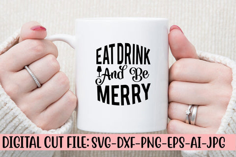 Eat Drink and Be Merry SVG Cut File SVG Syaman 