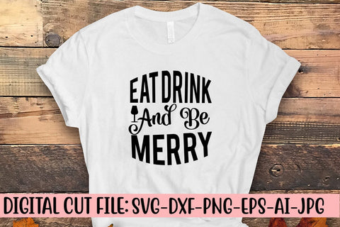 Eat Drink and Be Merry SVG Cut File SVG Syaman 