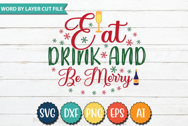 EAT DRINK AND BE MERRY SVG CUT FILE,SVGs,quotes-and-sayings,food-drink,mini-bundles,print-cut,on-sale, SVG DesignPlante 503 